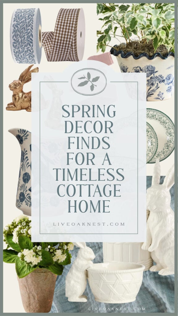 Spring Cottage Decor Finds for a timeless cottage home from Live Oak Nest Spring Cottage Decor Finds From Live Oak Nest www.liveoaknest.com